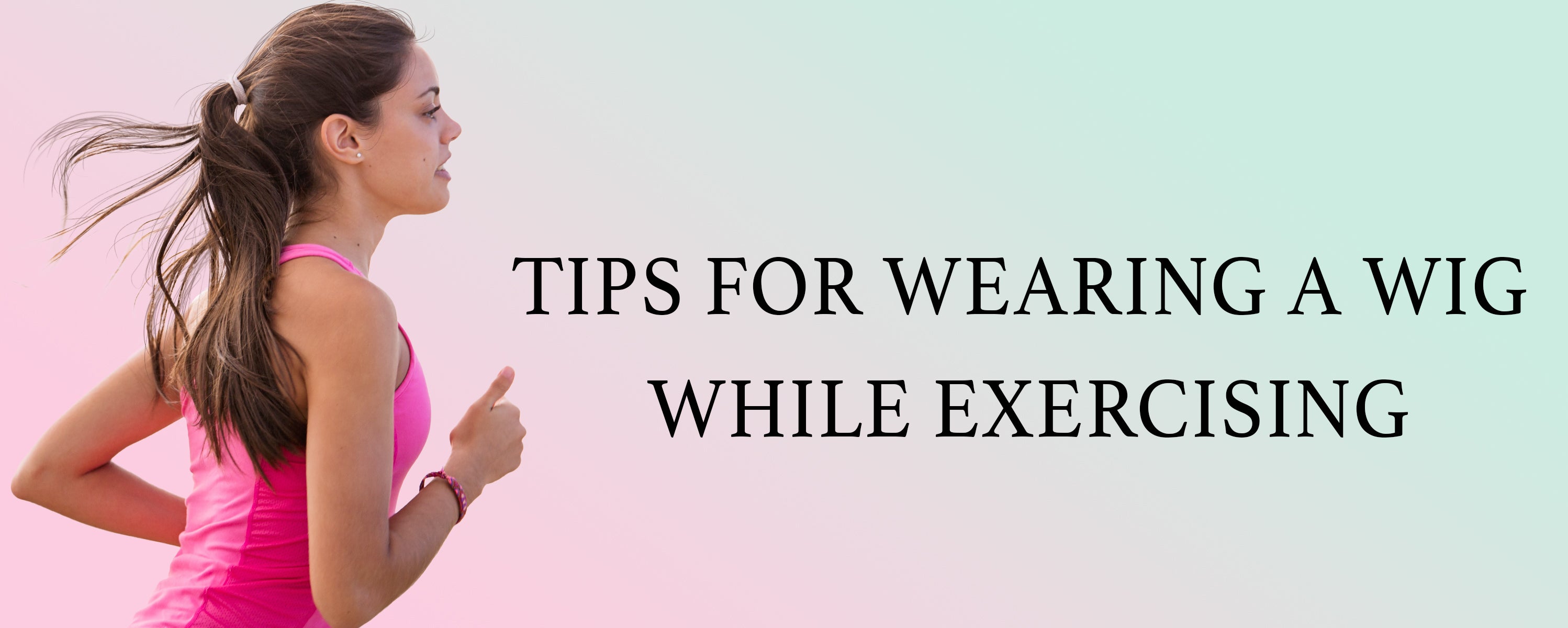 Tips for Wearing a Wig while Exercising NameBrandWigs